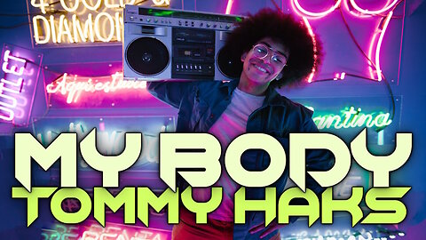 My Body, by Tommy Haks (EDM Music)