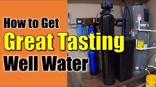 💧How to Get Great Tasting Well Water with Whole House Filtration, Softener, and UV System