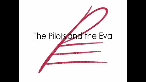 The Pilots and The Eva