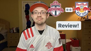 RSR5: Toronto FC 0-0 New York Red Bulls Review!