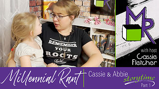 Rant 29: Cassie/Abby Story Time Part 1