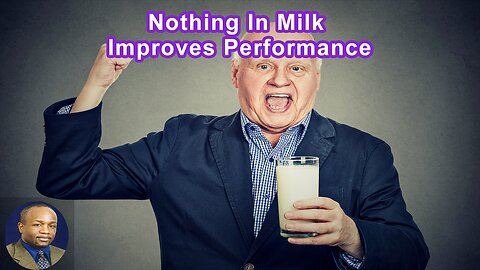There Is Absolutely Nothing In Cow's Milk That Enhances Exercise Performance