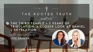 The Third Temple: Daniel to Revelation with Lori Brazier