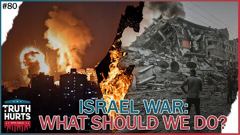 Truth Hurts #80 - How America Should Respond to Israel Attack