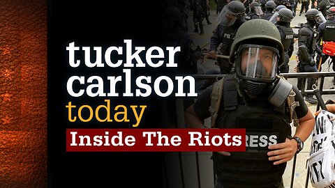 Tucker Carlson Today | Inside The Riots: Julio Rosas