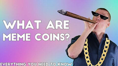 What Are MEME COINS? Everything You Need To Know!