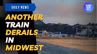 Another Train Derails In Midwest