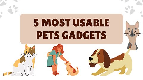 Five Best Pet Gadgets...
