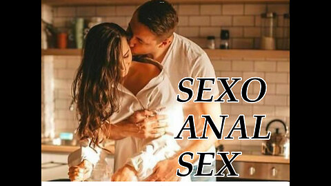 Sexo anal ,técnicas para tener sexo Anal ,Anal sex