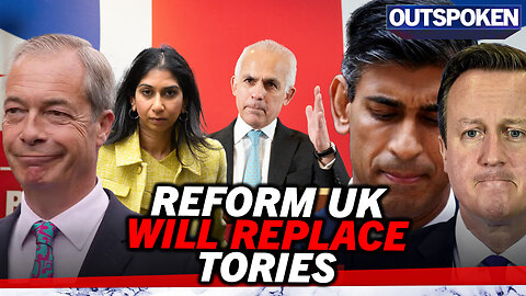 REFORM UK WILL REPLACE TORIES
