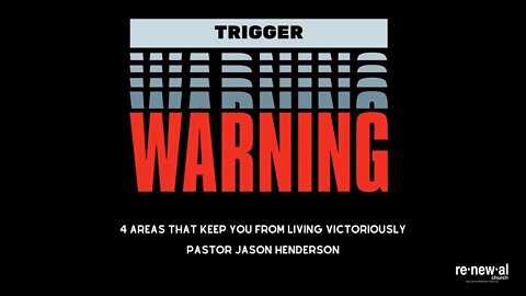 Trigger Warning | Inner Vows | Part 7 | Pastor Jason Henderson