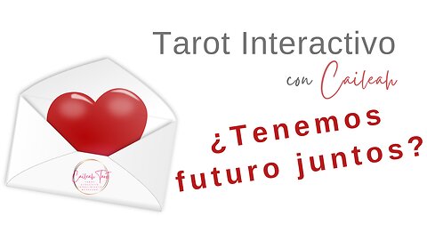 Tarot Interactivo 🗝️ 🔮 🌟 ¿Tenemos futuro juntos?