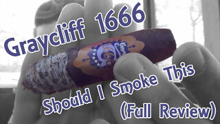 Graycliff 1666 (Full Review) - Should I Smoke This