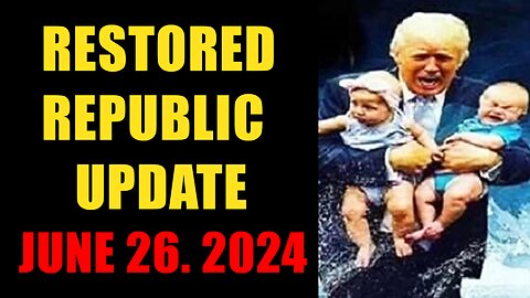 Restored Republic. Judy Byington. X22 Report. Trump News ~ June 26, 2024