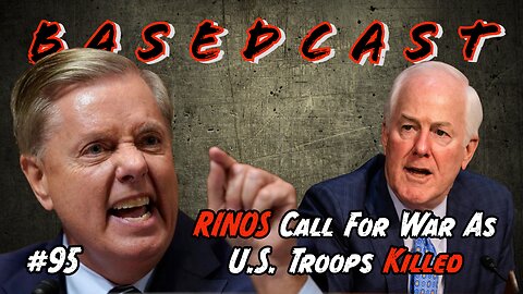 RINOS Call For War As U.S. Troops Killed | BasedCast #95
