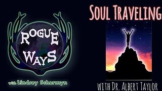 Soul Traveling with Dr. Albert Taylor
