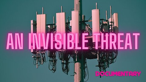 Documentary: An Invisible Threat