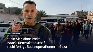 "Kein Sieg ohne Preis" - Israels Generalstabschef rechtfertigt Bodenoperationen in Gaza