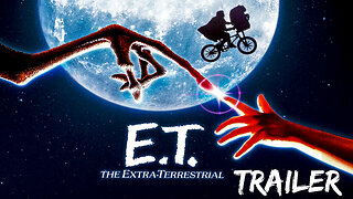 E.T. THE EXTRA TERRESTRIAL - OFFICIAL TRAILER - 1982