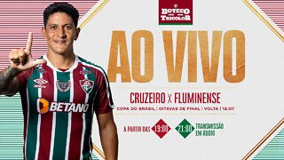 AO VIVO - CRUZEIRO X FLUMINENSE | OITAVAS DE FINAL COPA DO BRASIL (VOLTA)