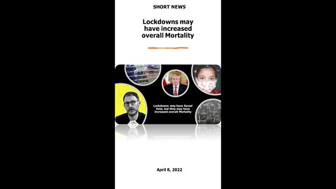 Short News Lockdowns were not a well-Balanced Strategy and may have increased overall Mortality