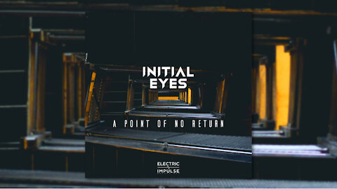 Initial Eyes - A Point Of No Return