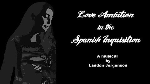 Love Ambition in the Spanish Inquisition