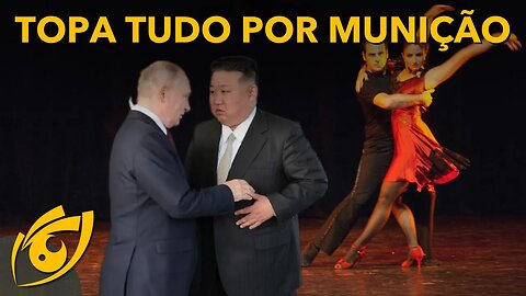 Aproximação entre PUTIN e KIM JONG UN demonstra o total DESESPERO