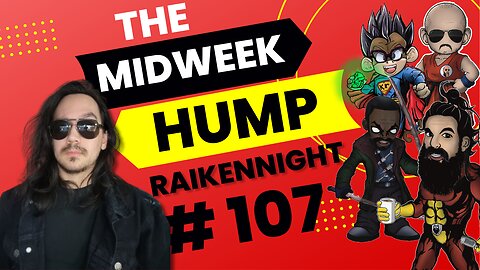 The Midweek Hump #107 feat. RaikenNight