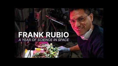 NASA Astronaut Frank Rubio- A Year of Science in Space