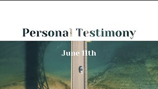 June 11th - Personal Testimony: Kenan Grant