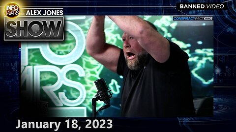 Globalists Panic as They Realize – WEDNESDAY FULL SHOW 01/18/23