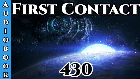 First Contact CH. 430 (Archangel Terra Sol , Humans are Space Orcs)