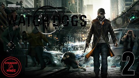 WATCH DOGS. Life As A Hacker. Gameplay Walkthrough. Episode 2