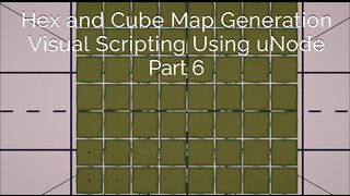 Hex-Cube Map Generation Visual Scripting using uNode Part6