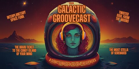 The Galactic Groovecast Ep 006 - The Angry Episode