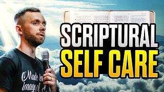 How To Care For Yourself Scripturally MUST WATCH FOR THOSE IN CHRISTIAN MINISTRY!