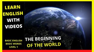 LEARN ENGLISH THROUGH STORY LEVEL 1 - THE BEGINNING OF THE WORLD.