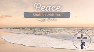 Angie Boles: Peace Shall Be With You