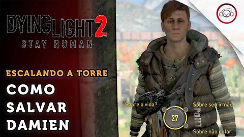 Dying Light 2 Stay Human, Como salvar Damien | super dica PT-BR