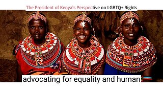 The President of Kenya's take on LGBTQ+ Rights