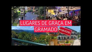 10 lugares de GRAÇA em GRAMADO