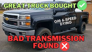 Bought Truck with DYING GM 6-Speed Transmission | 2014 Chevrolet Silverado WHAT NOW?!?