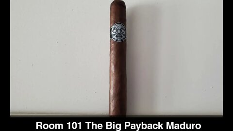 Room 101 The Big Payback Maduro cigar review