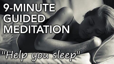 Short 9-minute guided meditation to help you fall asleep