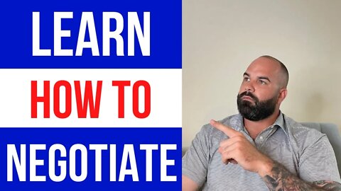Learn how to negotiate! (It will help in all aspects of life)