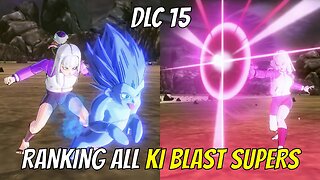 RANKING ALL KI BLAST SUPERS IN XENOVERSE 2 | DLC 15