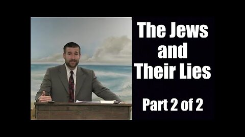The Jews and Their Lies Part 2 of 2