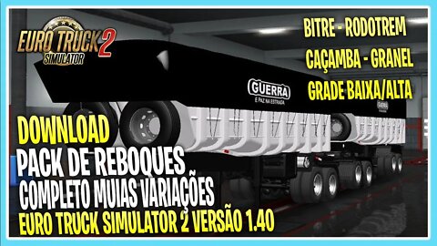 PACK REBOQUE BITREM SIDER GRANEL CAÇAMBA RODOTREM 1.40 EURO TRUCK SIMULATOR 2