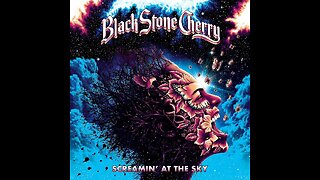 Black Stone Cherry - Screamin' At The Sky